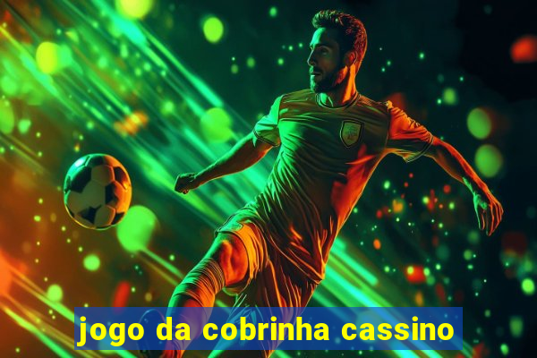 jogo da cobrinha cassino